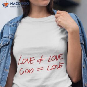 love other love god equal love shirt tshirt 1