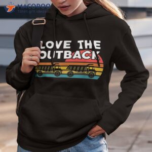 love the outback truckers shirt hoodie 3