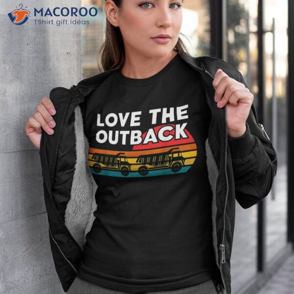 Love The Outback Truckers Shirt