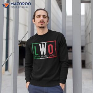 lwo latino world order shirt sweatshirt 1