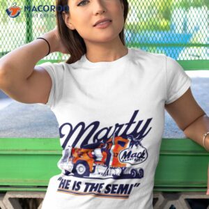 mack daddy matty he is the semi shirt tshirt 1