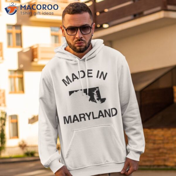 Made In Maryland Shirt