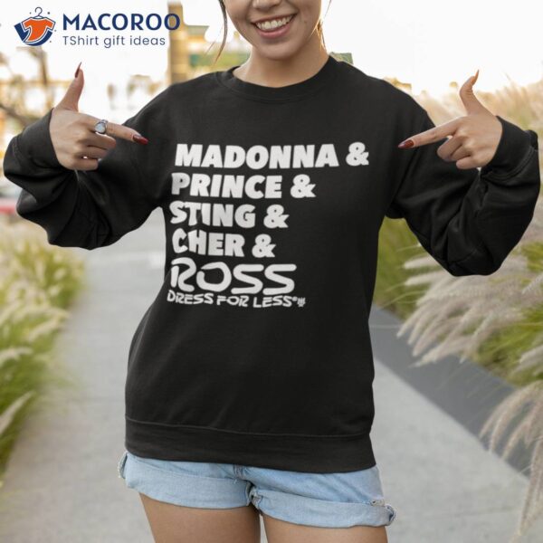 Madonna Prince Sting Cher And Ross Shirt