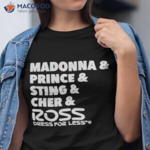 madonna prince sting cher and ross shirt tshirt