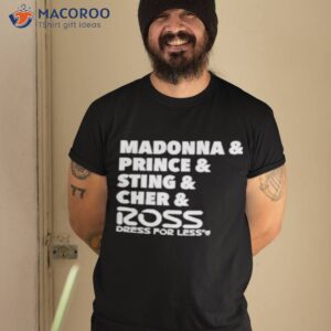 madonna prince sting cher ross shirt tshirt 2