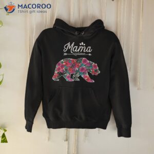 mama bear floral design gift mother s day shirt hoodie