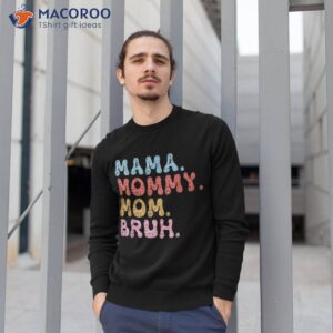 mama mommy mom bruh and me funny boy mothers day shirt sweatshirt 1