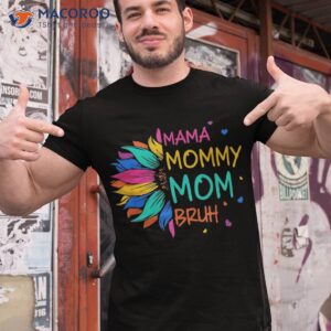 mama mommy mom bruh happy mothers day life funny shirt tshirt 1