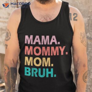 mama mommy mom bruh mothers day groovy funny mother shirt tank top