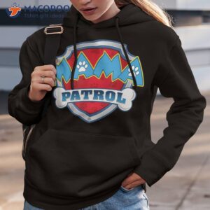 mama patrol shirt dog mom dad funny gift birthday party shirt hoodie 3