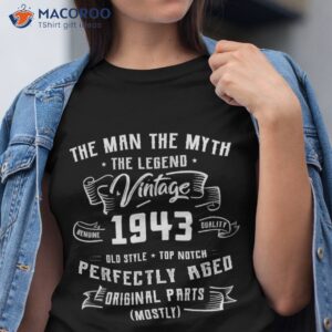 man myth legend 1943 80th birthday tee for 80 years old shirt tshirt