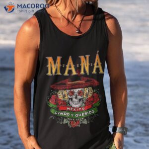 mana 2023 mexico lin do y querido shirts cincor de mayo shirt tank top