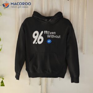 marlin 96 even without shirt hoodie