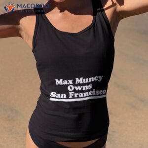 max muncy owns san francisco shirt tank top 2