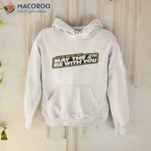 may the 4th be with you 2023 t shirt hoodie