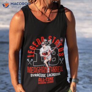 meaghan tyrrell legend status syracuse lacrosse all time shirt tank top