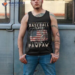 mens my favorite baseball player calls me pawpaw flag father day shirt top father s day gifts tank top 2