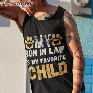 mens my son in law is my favorite child funny family humor shirt fathers day gifts for son in law tank top 1