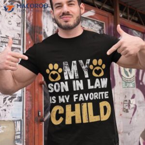 Mens My Son In Law Is My Favorite Child Funny Family Humor Shirt, Fathers Day Gifts For Son In Law