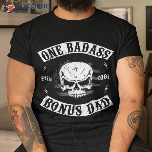 Mens One Badass Bonus Shirt, Gift Ideas For My Step Dad