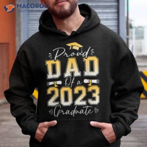 mens proud dad of a class of 2023 graduate senior graduation shirt perfect gift for dad hoodie