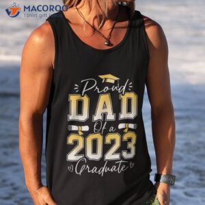 mens proud dad of a class of 2023 graduate senior graduation shirt perfect gift for dad tank top