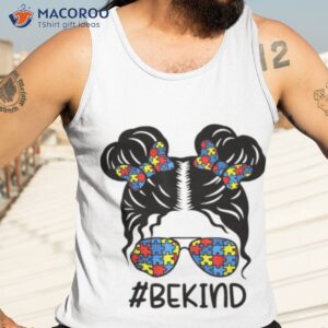 messy bun girl autism bekind shirt tank top 3