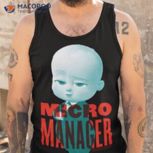micro manager the boss baby shirt tank top