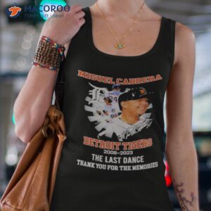 miguel cabrera detroit tigers 2008 2023 the last dance thank you for the memories signature shirt tank top 4