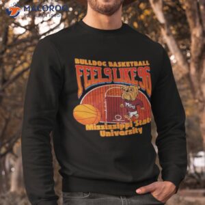 mississippi state university bulldog basketball feels like 96 shirt sweatshirt