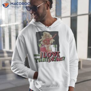 Mmm I Love That Drink Shirt