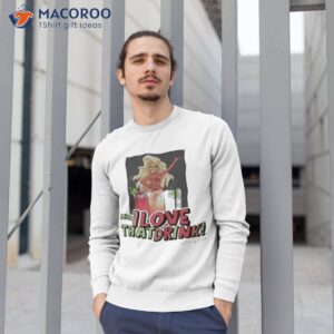 mmm i love that drink shirt sweatshirt 1