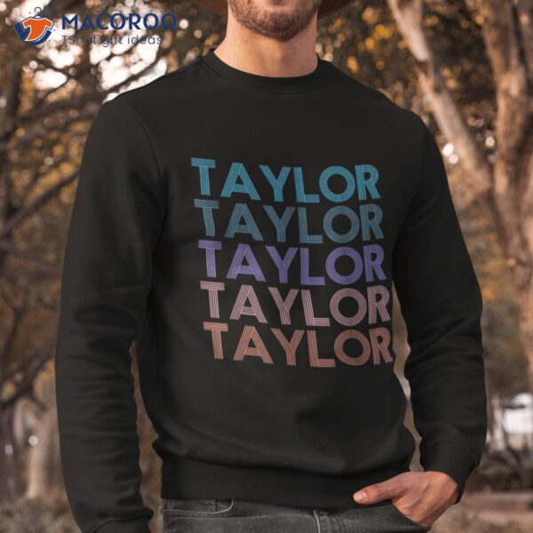 Modern Repeated Text Taylor First Name Gift Lover Shirt