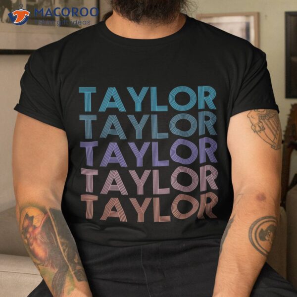 Modern Repeated Text Taylor First Name Gift Lover Shirt