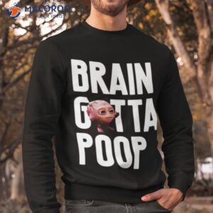 Molly Brain Gotta Poop Lil Dicky Shirt 2 molly brain gotta poop lil dicky shirt sweatshirt