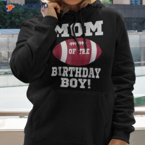 mom of the birthday boy football lover vintage retro shirt hoodie