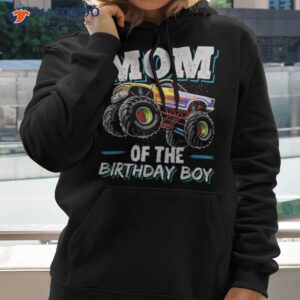 mom of the birthday boy monster truck novelty gift shirt hoodie