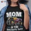 Mom Of The Birthday Boy Monster Truck Novelty Gift Shirt