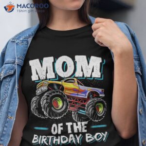 mom of the birthday boy monster truck novelty gift shirt tshirt