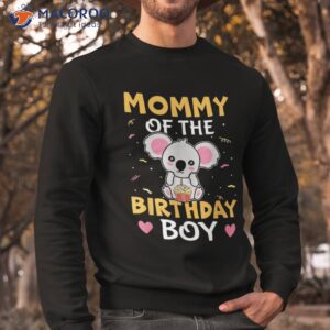 mommy of the birthday boy koala bear for girls shirt sweatshirt