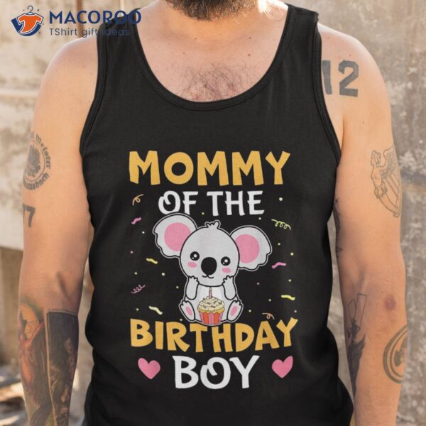 Mommy Of The Birthday Boy Koala Bear For Girls Shirt