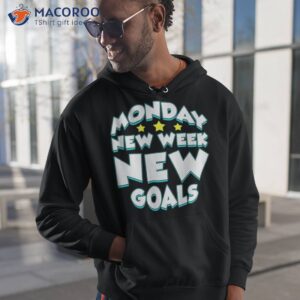 Monday Design For Weekday Working Lover – New Week New Goals Premium Shirt