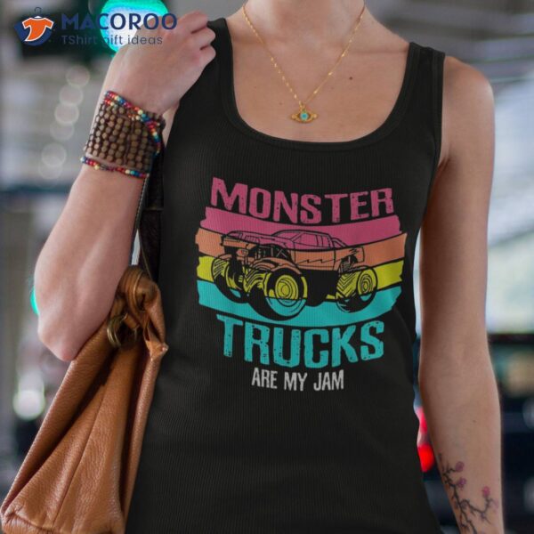Monster Trucks Are My Jam Engines Truck Car Lovers Trucker Shirt