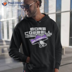 more cowbell sacramento kings basketball shirt hoodie 1