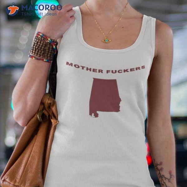 Mother Fuckers Alabama Shirt