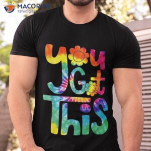 Motivational Testing Day Shirt Teacher Student You Got This T-Shirt