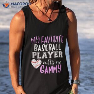 my favorite baseball player call me gammy shirt tank top