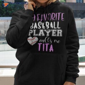 my favorite baseball player call me tita shirt hoodie