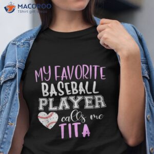 my favorite baseball player call me tita shirt tshirt