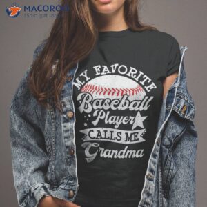 my favorite baseball player calls me grandma family shirt tshirt 2
